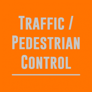 Traffic / Pedestrian Control