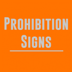 Prohibition Signs